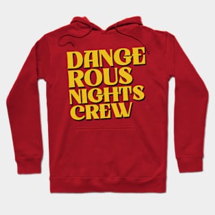 Dangerous Nights Crew Text Hoodie